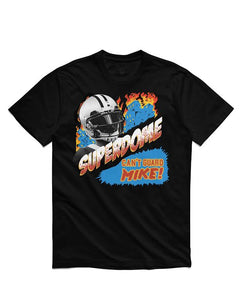 Can't Guard Mike "SUPERDOME" T-Shirt